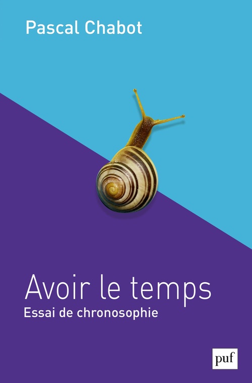 ebook cover of Avoir le temps : Essai de chronosophie, by Pascal Chabot