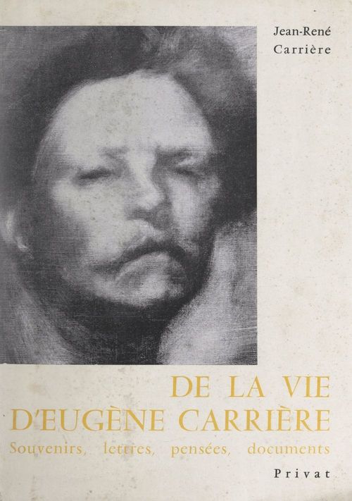 ebook cover of De la vie d'Eugène Carrière, by Jean-Rene Carriere