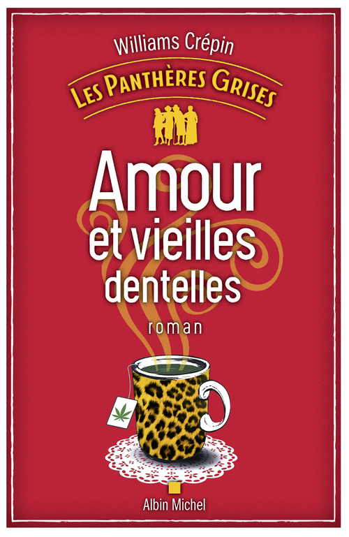 Couverture ebook de Les Panthères grises - tome 1 - Amour et vieilles dentelles, de Williams Crépin