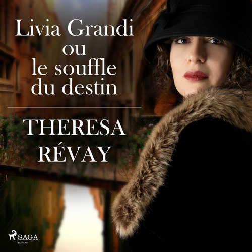 Couverture audiobook de Livia Grandi ou le souffle du destin, de Theresa Révay