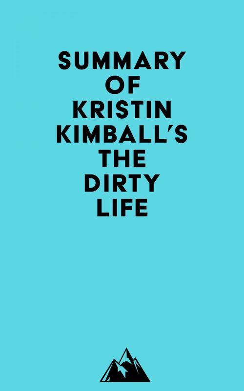 Couverture ebook de Summary of Kristin Kimball's The Dirty Life, de Everest Media