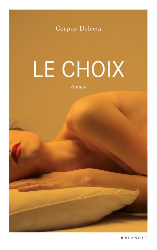 Couverture ebook de Le Choix, de Corpus Delecta