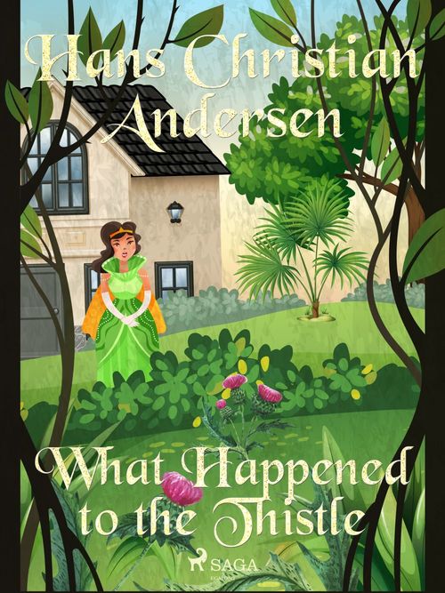 Couverture ebook de What Happened to the Thistle, de Hans Christian Andersen