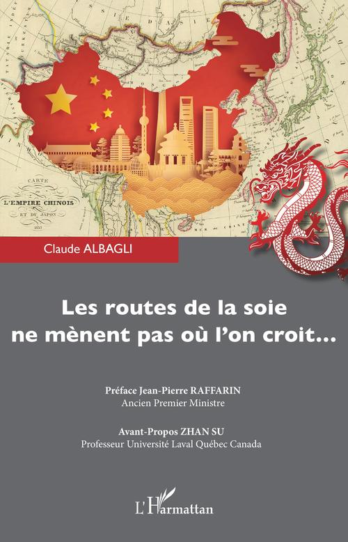 Couverture ebook de Les routes de la soie ne mènent pas où l'on croit..., de Claude Albagli