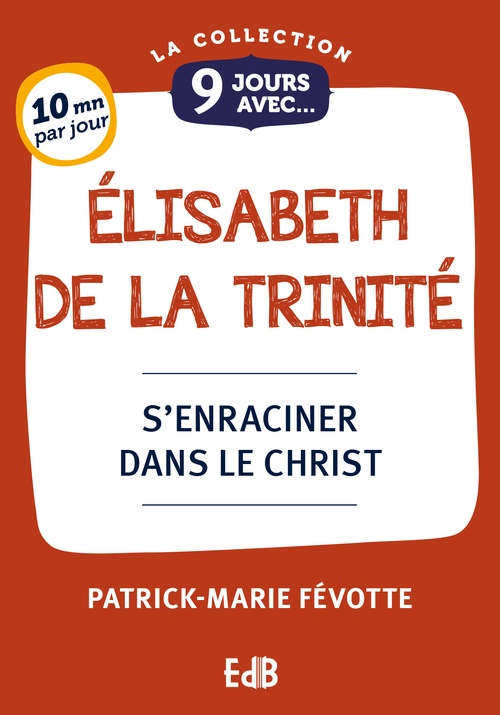Couverture ebook de 9 jours avec Élisabeth de la Trinité, de Patrick-Marie Févotte