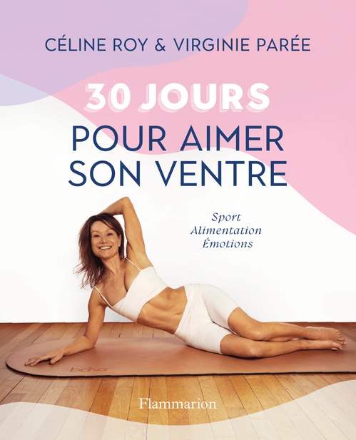 ebook cover of 30 jours pour aimer son ventre, by Virginie Parée, Céline Roy, Cécile Alvarez