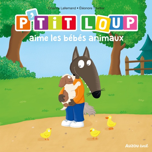 audiobook cover of P'tit Loup aime les bébés animaux, by Orianne Lallemand