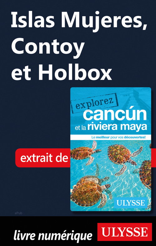 Couverture ebook de Islas Mujeres, Contoy et Holbox, de Collectif