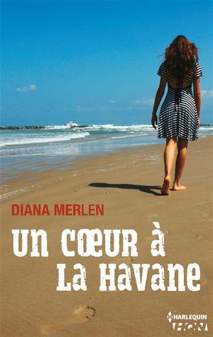 Couverture ebook de Un coeur à la Havane, de Diana Merlen