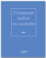 Couverture ebook de Comment buller en cachette, de Nicolas Kanjounzeff
