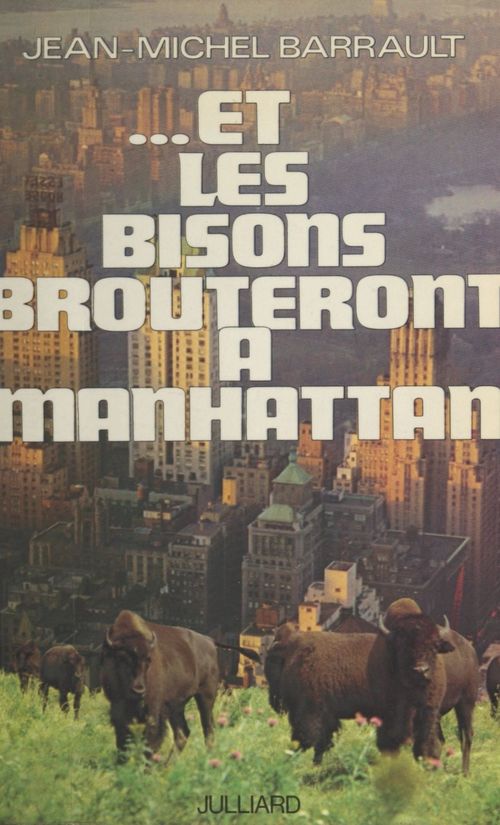 ebook cover of Et les bisons brouteront à Manhattan, by Jean-michel Barrault