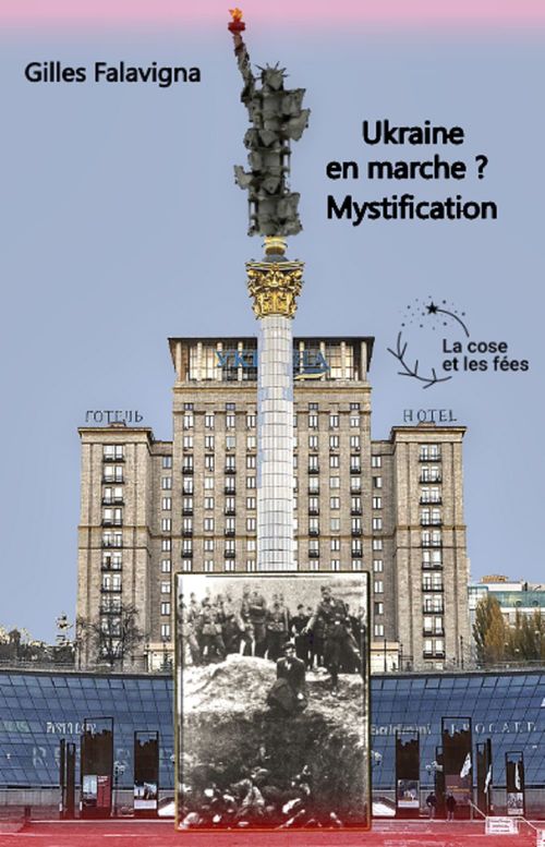 Couverture ebook de Ukraine en marche, une mystification, de Gilles Falavigna