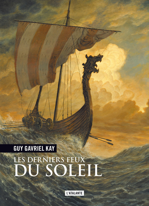 ebook cover of Les Derniers Feux du soleil, by Guy Gavriel Kay
