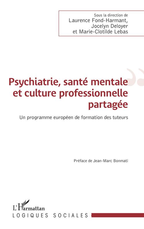 ebook cover of Psychiatrie, santé mentale et culture professionnelle partagée, by Jocelyn Deloyer, Laurence Fond-harmant, Marie-clotilde Lebas