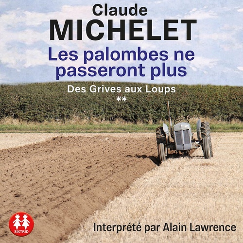 Couverture audiobook de Les palombes ne passeront plus - Des grives aux loups 2, de Claude Michelet