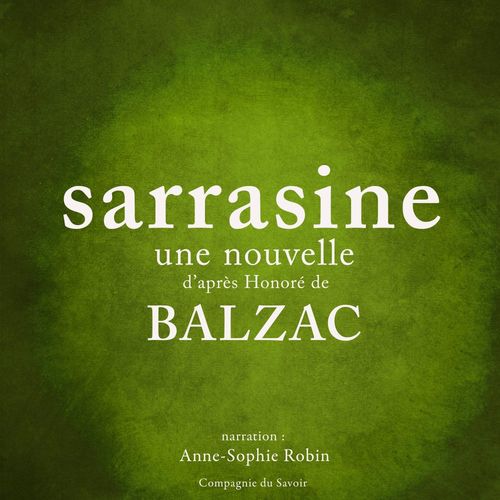Couverture audiobook de Sarrasine, une nouvelle de Balzac, de Honoré de Balzac