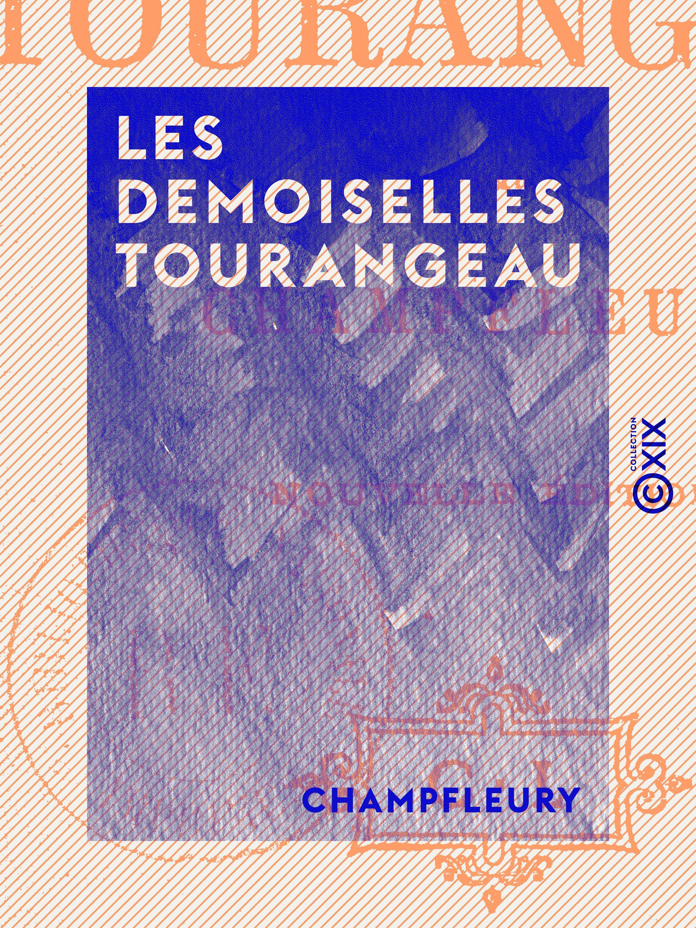 Couverture ebook de Les Demoiselles Tourangeau, de Champfleury