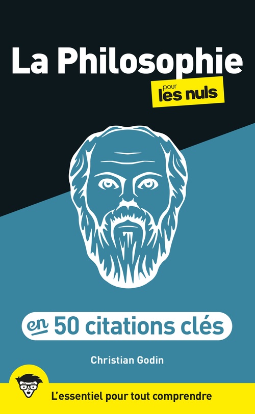 Couverture ebook de La philosophie en 50 citations clés pour les Nuls, 3e éd., de Christian Godin