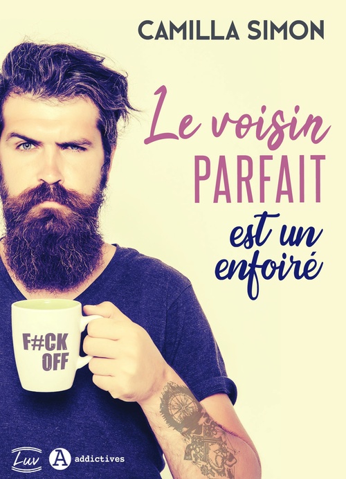 ebook cover of Le voisin parfait est un enfoiré, by Camilla Simon