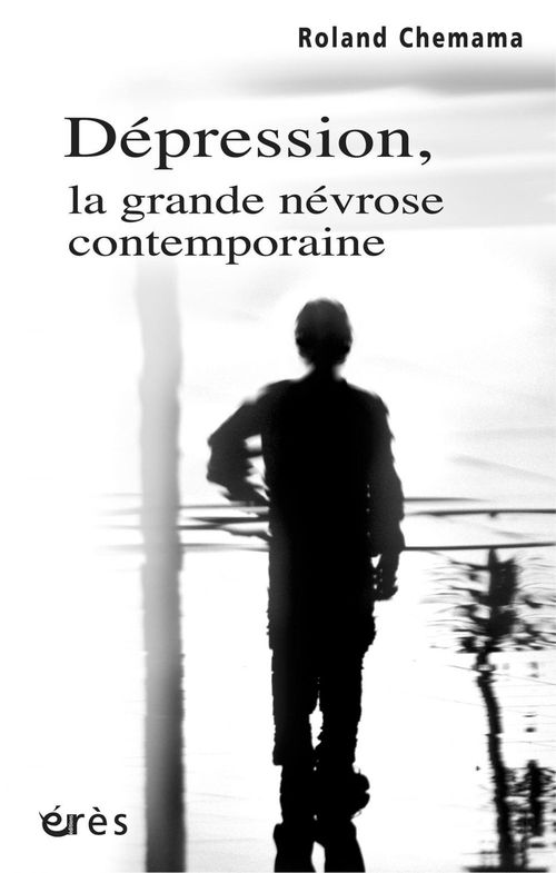 ebook cover of Dépression, la grande névrose contemporaine, by Roland Chemama