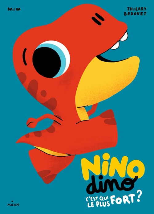 Couverture ebook de Nino Dino - C'est qui le plus fort ?, de Mim
