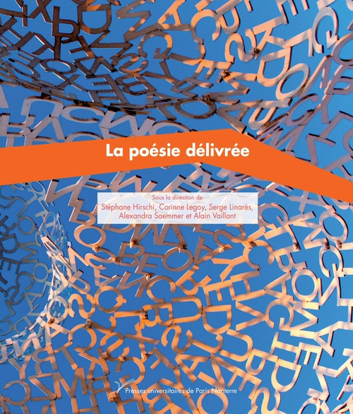 Couverture ebook de La poésie délivrée, de Stéphane Hirschi, Alain Vaillant, Corinne Legoy