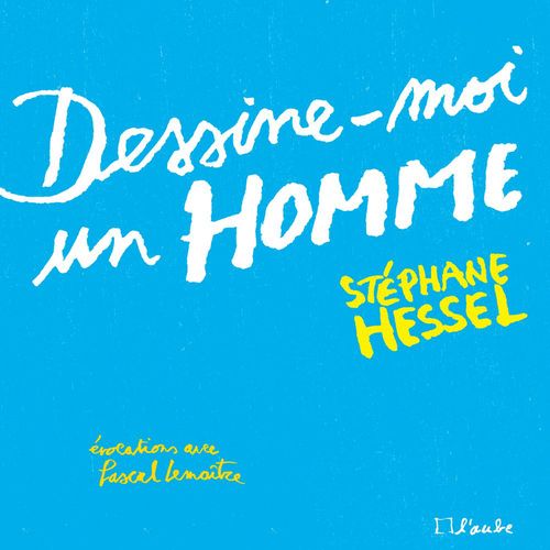 ebook cover of Dessine-moi un Homme, by Stéphane Hessel, Pascal Lemaître
