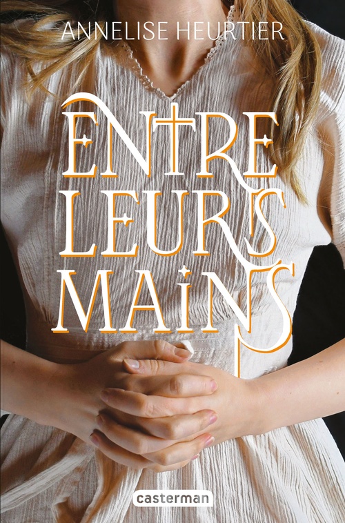 ebook cover of Entre leurs mains, by Annelise Heurtier