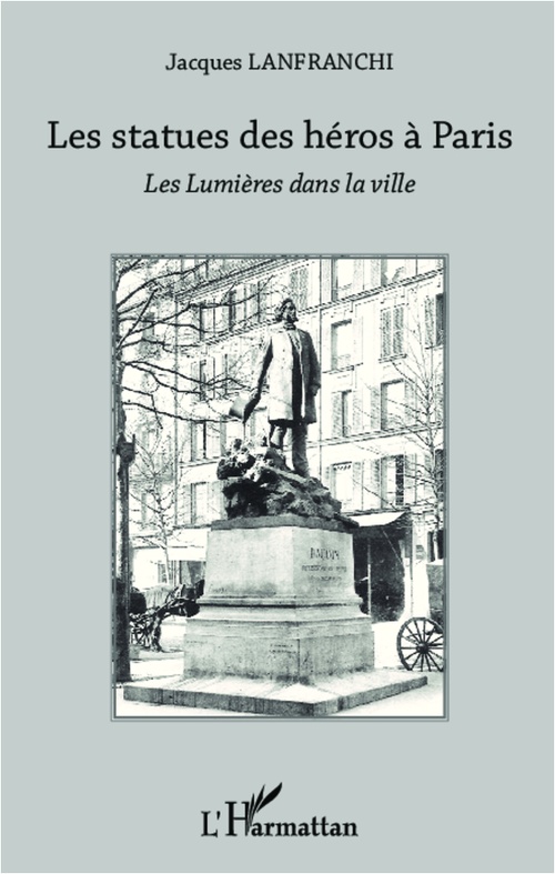 ebook cover of Les statues des héros à Paris, by Jacques Lanfranchi