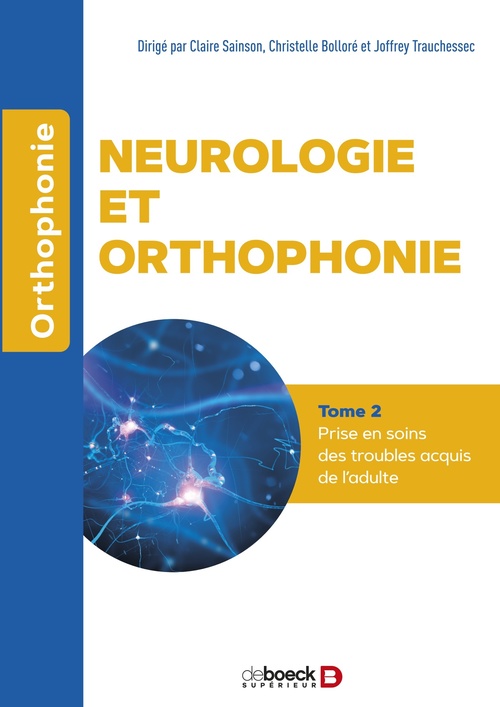 ebook cover of Neurologie et orthophonie : Prise en soin, by Claire Sainson, Christelle Bolloré, Joffrey Trauchessec