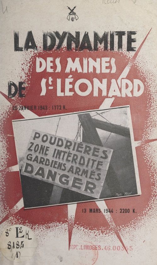Couverture ebook de Récits historiques du Maquis limousin (1). Enlèvement de dynamite à la mine de Wolfram de Puy-les-Vignes, près de Saint-Léonard-de-Noblat (Haute-Vienne), de Les Anciens Du Maquis Limousin