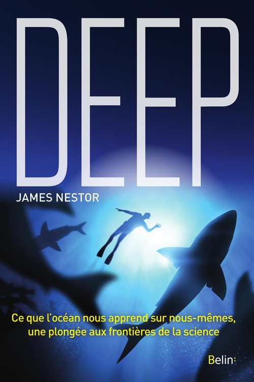 Couverture ebook de Deep : Ce que l´océan nous apprend sur nous-mêmes, une plongée aux frontières de la science, de James Nestor