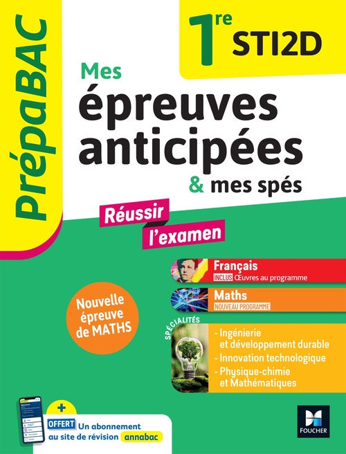 ebook cover of Prépabac - Mes épreuves anticipées Français et Maths +  mes spé - 1re STI2D, by Alexandre Hanot, Denise Maréchal, Walter Vassiaux, Emmanuel Dupuy, Zohra Dekmous, Sophie Saulnier, Hélène Bernard, Laure