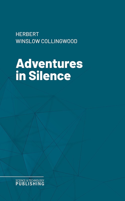 ebook cover of Adventures in Silence, by Herbert Winslow Collingwood