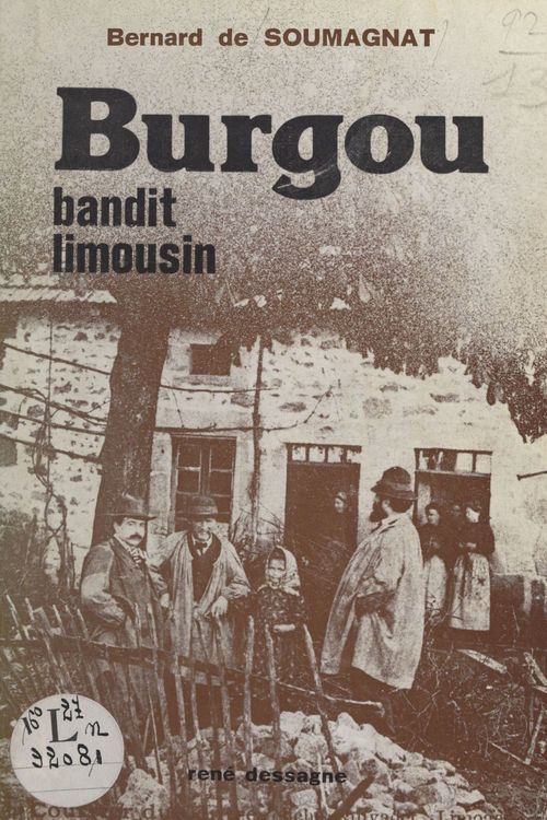 Couverture ebook de Burgou, bandit limousin, de Bernard De Soumagnat