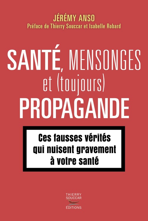 Couverture ebook de Santé, mensonges et (toujours) propagande, de Jérémy Anso