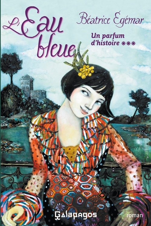 Couverture ebook de Un parfum d'histoire - Tome 3 L'eau bleue, de Béatrice Egémar