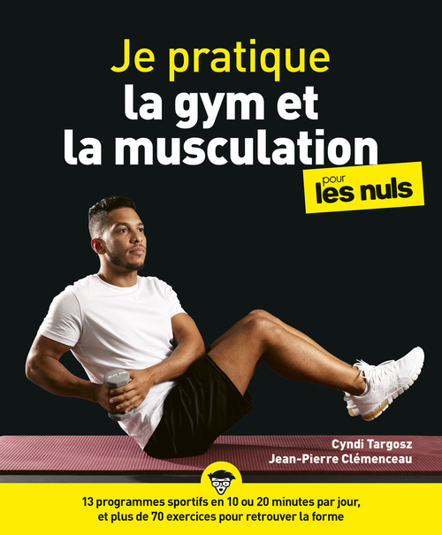 Couverture ebook de Je pratique la gym et la musculation Pour les Nuls, de Collectif