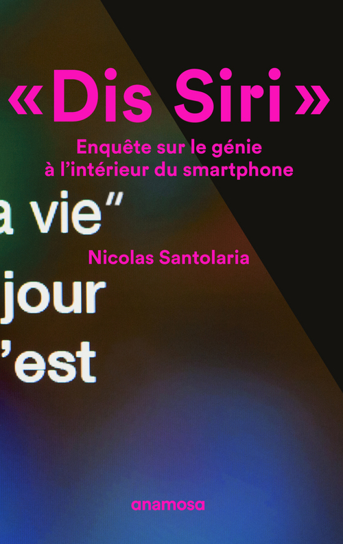 ebook cover of Dis Siri. Enquête sur le génie à l'intérieur du smartphone, by Nicolas Santolaria