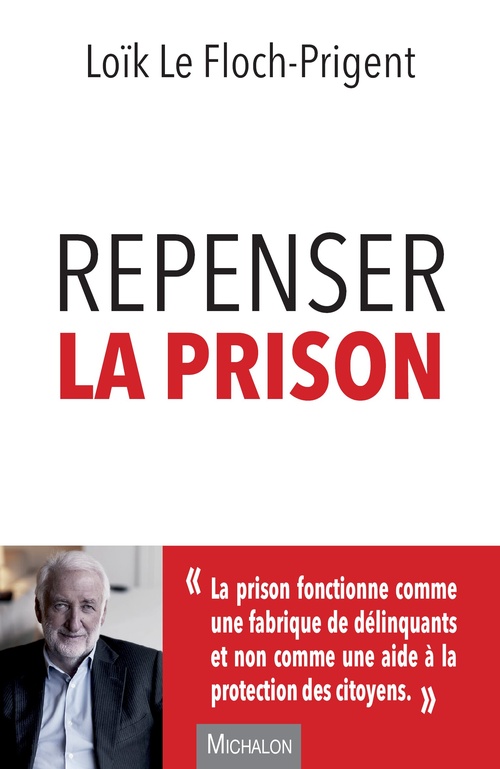 ebook cover of Repenser la prison, by Loïk Le Floch-Prigent