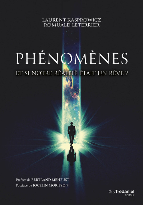 ebook cover of Phénomènes - Et si notre réalité était un rêve ?, by Laurent Kasprowicz, Romuald Leterrier