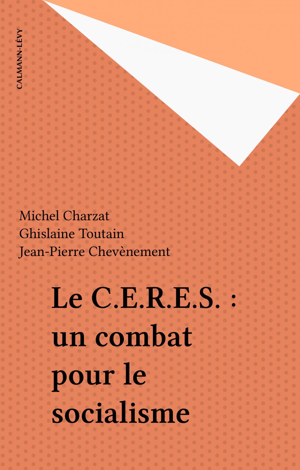 ebook cover of Le C.E.R.E.S. : un combat pour le socialisme, by Michel Charzat, Ghislaine Toutain