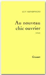 Couverture ebook de Au nouveau chic ouvrier, de Guy Konopnicki