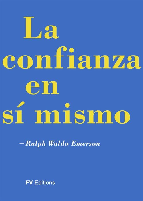 Couverture ebook de La Confianza en si mismo, de Ralph Waldo Emerson