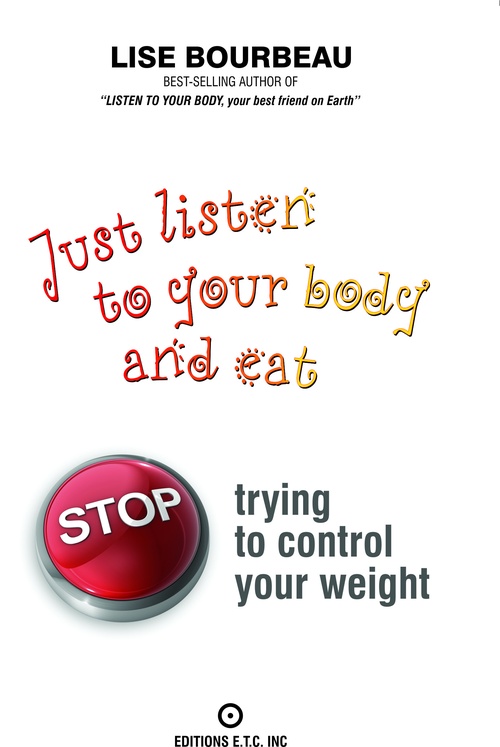 ebook cover of Just listen to your body and eat, by Lise Bourbeau