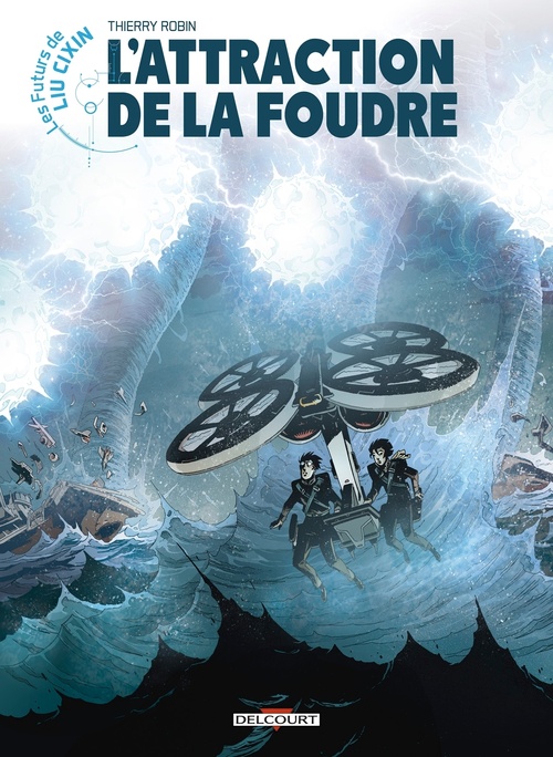 Couverture ebook de Les Futurs de Liu Cixin - L'Attraction de la foudre, de Thierry ROBIN