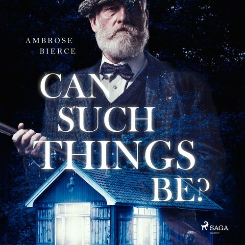 Couverture audiobook de Can Such Things Be?, de Ambrose Bierce
