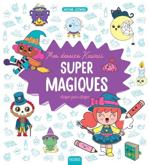 Couverture ebook de Mes dessins kawaii : super magiques, de Mayumi Jezewski