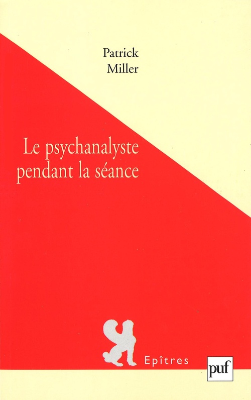 ebook cover of Le psychanalyste pendant la séance, by Patrick Miller