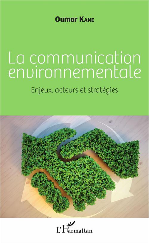 Couverture ebook de La communication environnementale, de Oumar Kane